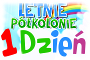 1 dzien letnie półkolonie