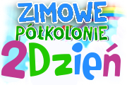 2 dzień zimowych półkolonii