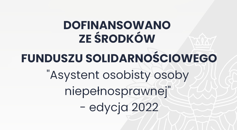 Asystent osobisty osoby niepełnosprawnej – edycja 2022